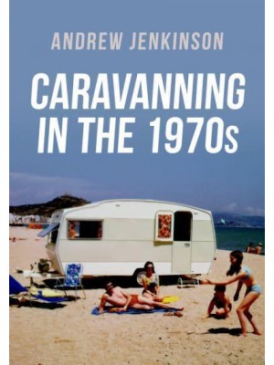 Caravanning in the 1970S