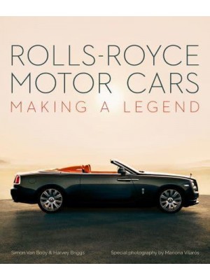 Rolls-Royce Motor Cars Making a Legend - ACC Art Books