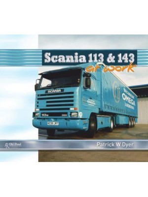 Scania 113 & 143 at Work