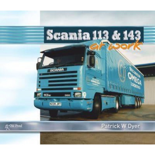 Scania 113 & 143 at Work