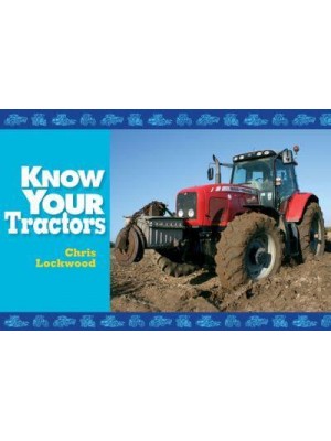 Know Your Tractors - Know Your