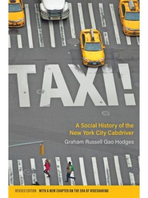 Taxi! A Social History of the New York City Cabdriver