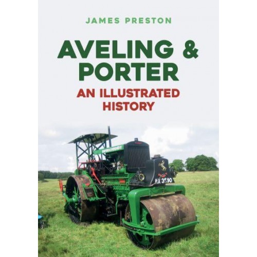 Aveling & Porter An Illustrated History