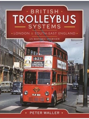 British Trolleybus Systems London and South-East England and Wales