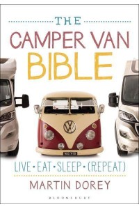 The Camper Van Bible Live, Eat, Sleep (Repeat)