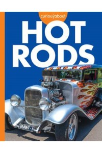 Curious About Hot Rods - Curious About Cool Rides