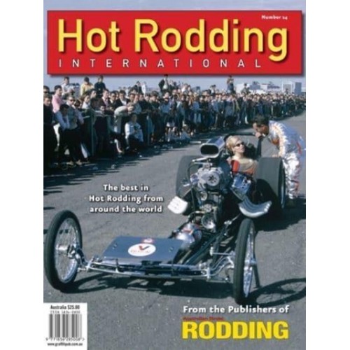 Hot Rodding International #14 The Best in Hot Rodding from Around the World - Hot Rodding International