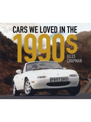 Cars We Loved in the 1990S - Cars We Loved