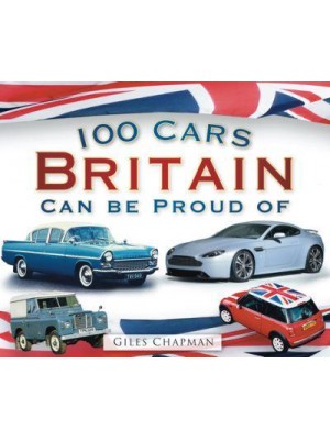 100 Cars Britain Can Be Proud Of