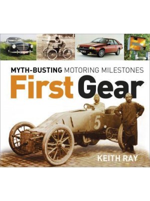 First Gear Myth Busting Motoring Milestones