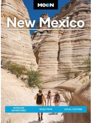 New Mexico Outdoor Adventures, Road Trips, Local Culture