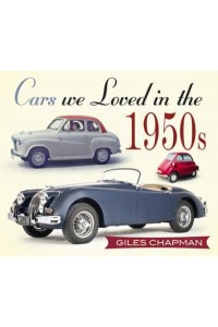 Cars We Loved in the 1950S - Cars We Loved