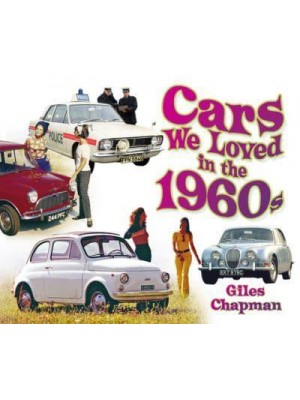 Cars We Loved in the 1960S - Cars We Loved