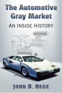 The Automotive Gray Market An Inside History