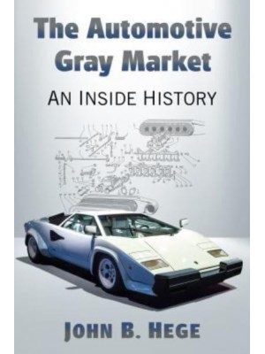 The Automotive Gray Market An Inside History