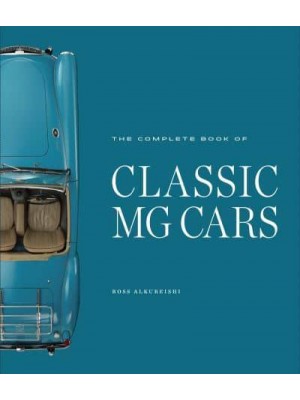 The Complete Book of Classic MG Cars