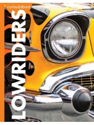 Curious About Lowriders - Curious About Cool Rides