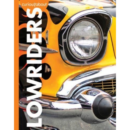 Curious About Lowriders - Curious About Cool Rides