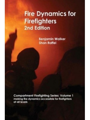 Fire Dynamics for Firefighters - Compartment Firefighting