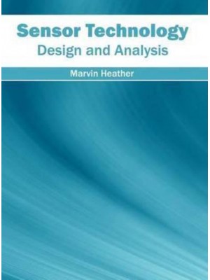 Sensor Technology: Design and Analysis