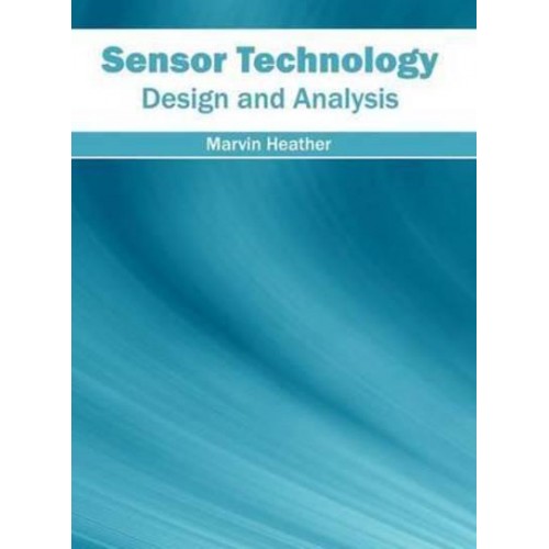 Sensor Technology: Design and Analysis