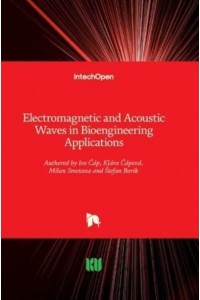 Electromagnetic and Acoustic Waves in Bioengineering Applications