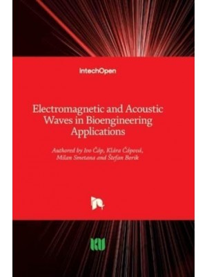 Electromagnetic and Acoustic Waves in Bioengineering Applications