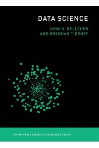 Data Science - The MIT Press Essential Knowledge Series