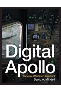 Digital Apollo Human and Machine in Spaceflight - The MIT Press