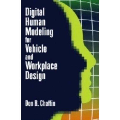 Digital Human Modeling for Vehicle and Workplace Design - Premiere Series Books