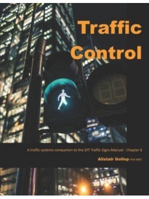 Traffic Control: A traffic systems companion to the DfT Traffic Signs Manual - Chapter 6