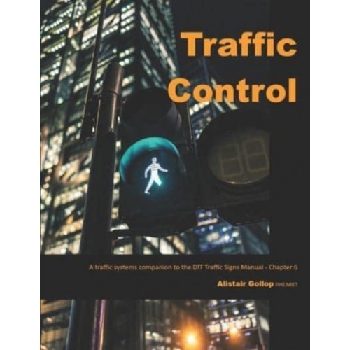 Traffic Control: A traffic systems companion to the DfT Traffic Signs Manual - Chapter 6