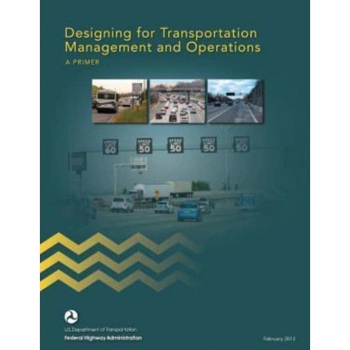 Designing for Transportation Management and Operations A Primer