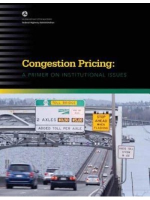 Congestion Pricing A Primer on Institutional Issues