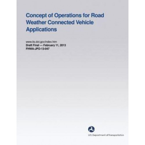 Concept of Operations for Road Weather Connected Vehicle Applications