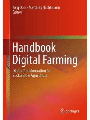 Handbook Digital Farming Digital Transformation for Sustainable Agriculture