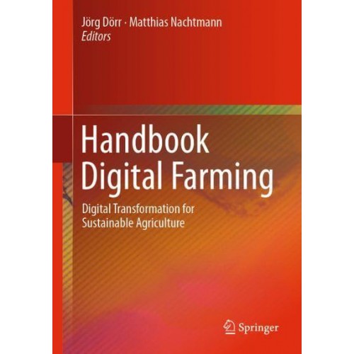 Handbook Digital Farming Digital Transformation for Sustainable Agriculture
