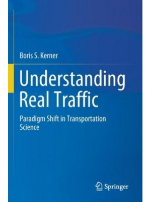 Understanding Real Traffic : Paradigm Shift in Transportation Science