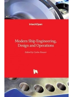 Modern Ship Engineering, Design and Operations