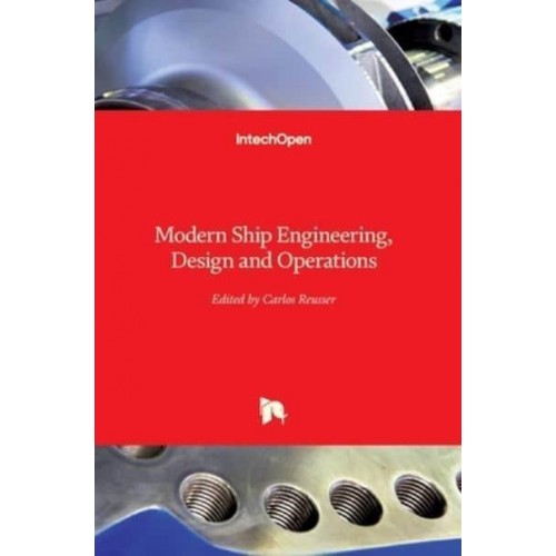 Modern Ship Engineering, Design and Operations