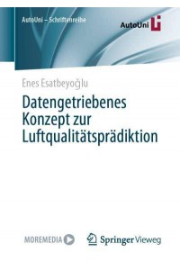 Datengetriebenes Konzept zur Luftqualitätsprädiktion - AutoUni - Schriftenreihe