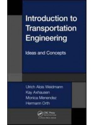 Introduction to Transportation Engineering Ideas and Concepts