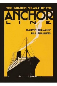 The Golden Years of the Anchor Line