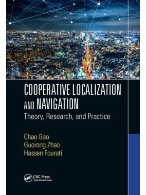 Cooperative Localization and Navigation Theory, Research, and Practice