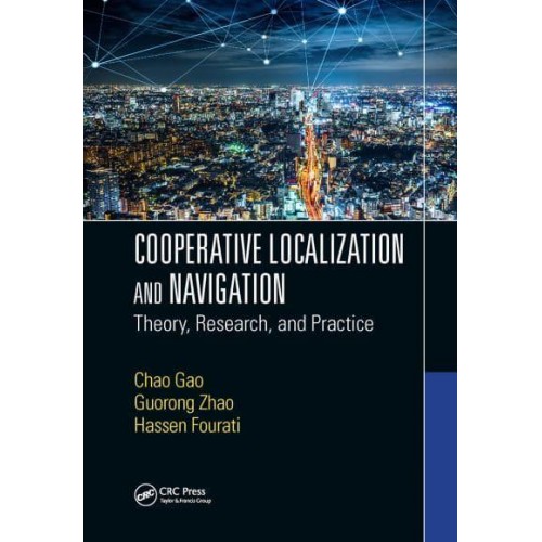 Cooperative Localization and Navigation Theory, Research, and Practice