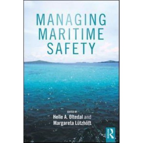 Managing Maritime Safety - Routledge Maritime Masters