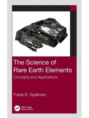 The Science of Rare Earth Elements Concepts and Applications