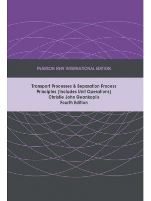 Transport Processes & Separation Process Principles (Includes Unit Operations)