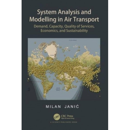 System Analysis and Modelling in Air Transport: Demand, Capacity, Quality of Services, Economic, and Sustainability