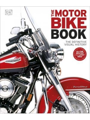 The Motorbike Book The Definitive Visual History